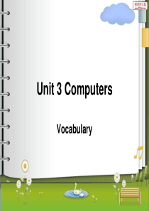 Unit 3 Computers特别好的  词汇讲解课