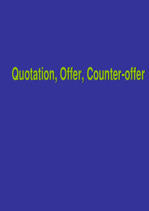 外贸函电--报价 报盘 还盘  Quotation,offer,counter-offer