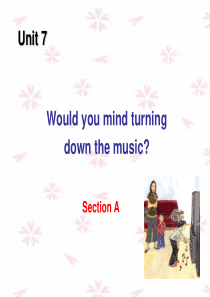 英语：Unit_7_Would_you_mind_turning_down_the_music课件(