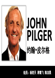 约翰 皮尔格John Pilger的简介ppt