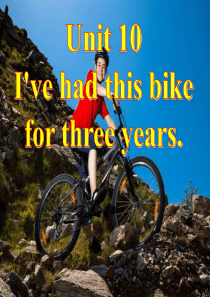 -Unit10-I-have-had-this-bike-for-three-years-A1-课件