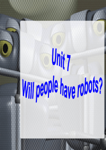 -Unit7-Will-people-have-robots全单元课件