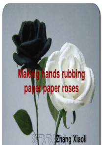 Making hands rubbing paper paper roses