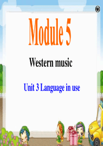 Module 5 Western music Unit 3 Language in use