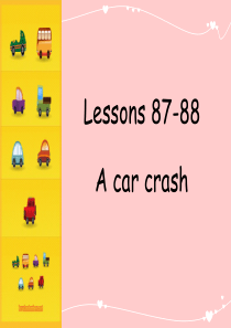 Lesson 87-88  A car crash