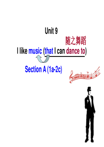 新人教版九年级英语Unit9 I like music that I can dance to. 全