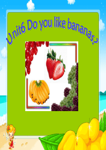 Unit6_Do_you_like_bananas课件_人教新目标英语七年级上册