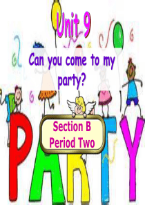 unit 9 can you come to my party Section B 2a-2d