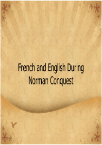 French and English during Norman Conquest诺曼征服时期的英语