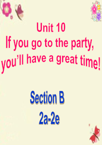 八年级英语上册 Unit 10 If you go to the party, you’ll hav