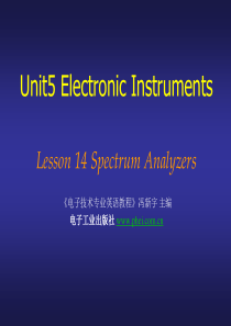 Lesson 14 Spectrum Analyzers电子技术专业英语教程