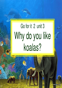 新目标初一英语下册Unit3 Why do you like koalas PPT课件