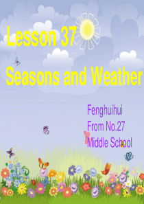 Lesson 37《Seasons and Weather》课件