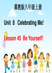 LESSON 45 BE  YOURSELF 课件