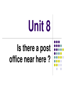 Unit-8--is-there-a-post-office-near-here全单元课件