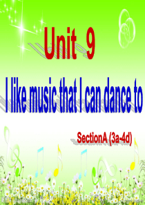 九年级新教材Unit9 I like music that I can dance to. Sect