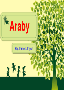 阿拉比 Araby  James Joyce 精美ppt制作加清晰讲解