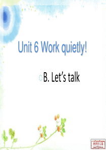 新pep小学英语五年级下册unit6-work-quietly-B-lets-talk