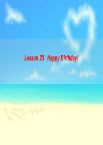 三年级上册英语课件-unit4 Lesson23 Happy Birthday ｜冀教版(共22张P