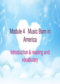 外研 选修七 Module 4 Music_Born_in_America_Introduciton