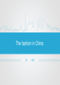 The_fashion_in_China中国服饰文化英文ppt