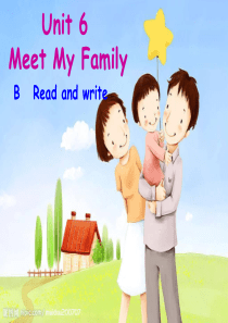 新版PEP小学英语四年级上册Unit_6_Meet_my_family_B_read_and_wri