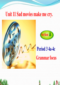 Unit 11 Sad movies make me cry. Section A 4a-4c Gr