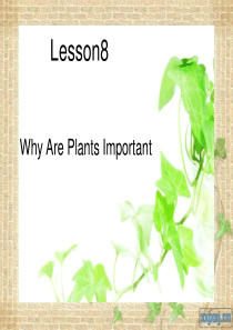 冀教版八年级下册英语新版lesson8 Why Are Plants Important