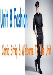 7A Unit 8 Fashion welcome to the unit(共32张PPT)