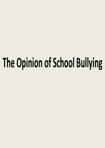 The Opinion of School Bullying 关于“校园暴力“的观点