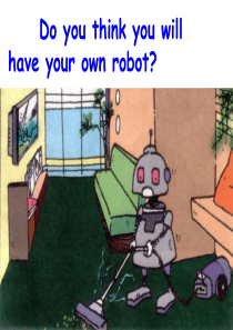 最新版八年上册Unit 7 Will people have robots阅读课 Do you th