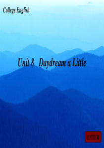 大学英语 Unit 8 Daydream a Little