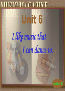 人教版九年级英语Unit+6+I+like+music+that+I+can+dance+to+。S