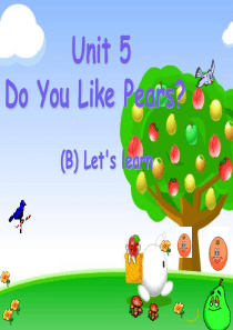 新版三年级英语下册unit5-Do-you-like-pears-B-Lets-learn