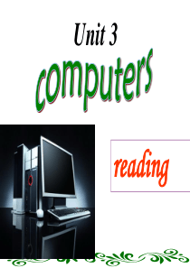 (最新)必修二unit3_computers_(reading)精品课件