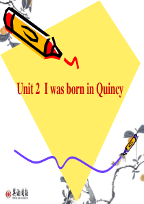 外研版Unit 2  I was born in Quincy