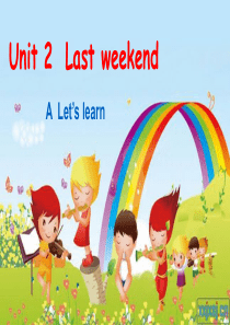 新版PEP六年级下册unit2 last weekend A