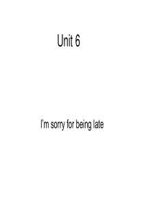 职高英语-湖南科教版-基础模块第一册-Unit-6--Im-sorry-for-being-late