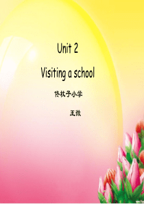 《Unit2Visitingaschool课件》