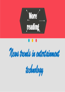 Unit 4_More Reading_New trends in entertainment te