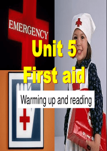 新人教必修五_Unit_5_First_Aid-Warming_up_and_reading[课件]