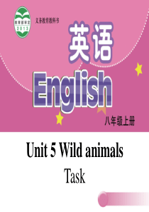 【牛津版】八年级上册：Unit 5 Wild animals Task课件