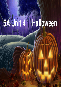 牛津小学英语5A Unit4 Halloween课件