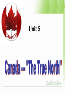 高一英语必修3《Canada—“The-True-North”》精品课件