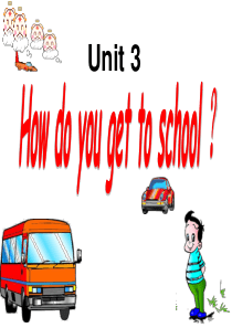 2014春新版七年级新目标英语Unit 3 How do you get to school Sec