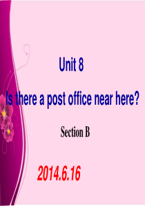 七年级英语下册《Unit8_Is_there_a_post_office_near_here_Sec