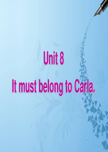 名校课件unit 8 it must belong to Carla Section A