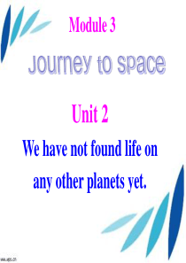 Module-3-Unit-2--We-have-not-found-life-on-any-oth