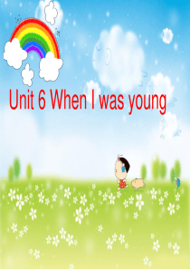 朗文Unit6_When_I_was_young2