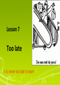 Lesson7_Too_late 新概念英语  2  第7课